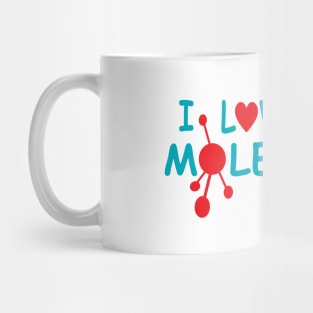 I Love Your Molecules Mug